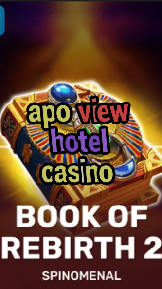 apo view hotel casino-trdjkmsxjksdss.com