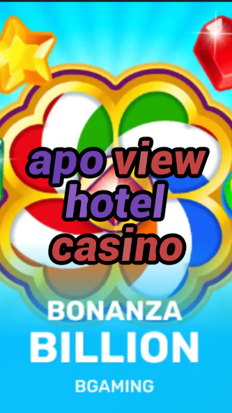 apo view hotel casino-trdjkmsxjksdss.com
